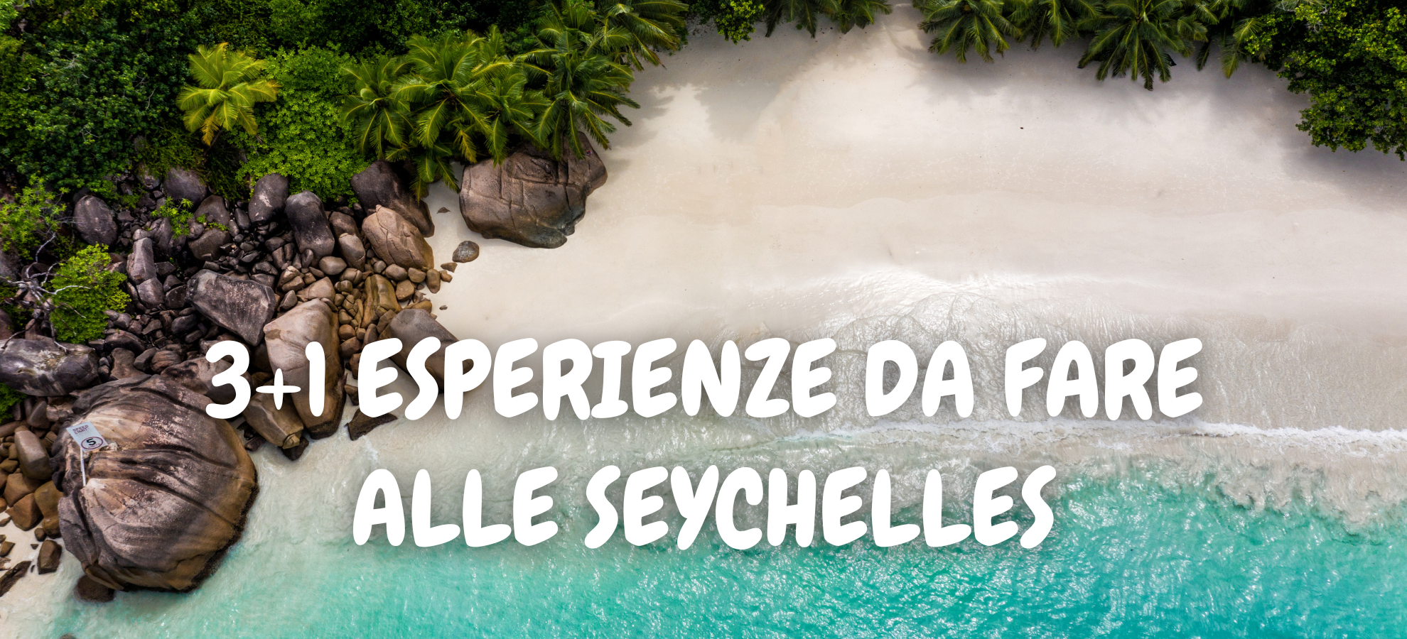 3+1 esperienze da fare alle Seychelles